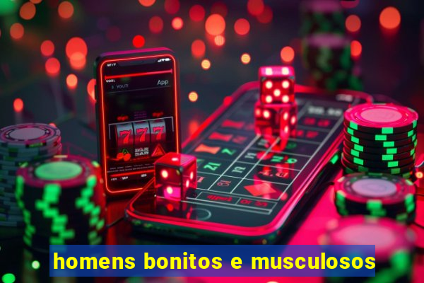 homens bonitos e musculosos